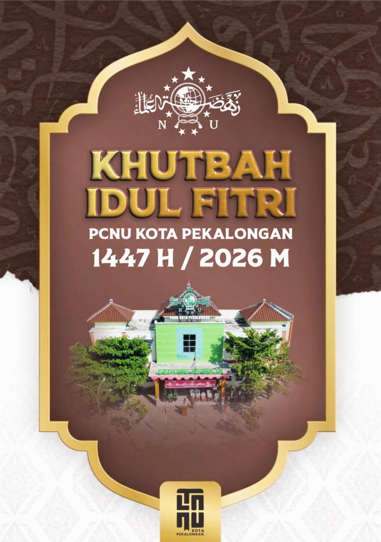 Kumpulan Khutbah Idhul Fithri 1447 H/ 2026 M PCNU Kota Pekalongan